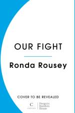 Our Fight af Ronda Rousey
