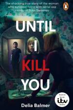 Until I Kill You af Delia Balmer