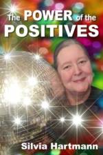 The Power Of The Positives af Silvia Hartmann