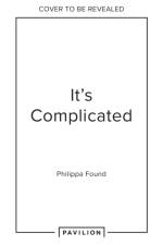 It’s Complicated af Philippa Found