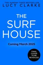 The Surf House af Lucy Clarke