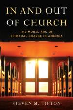 In and Out of Church af Steven M. Tipton