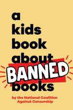 A Kids Book About Banned Books af National Coalition Against Censorship