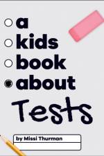 A Kids Book About Tests af Missi Thurman