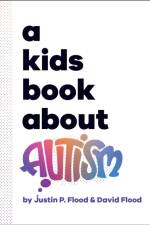 A Kids Book About Autism af Justin Flood