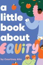 A Little Book About Equity af Courtney Ahn