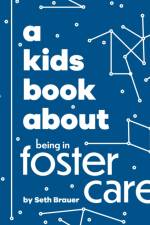 A Kids Book About Being in Foster Care af Heather Ann Brauer