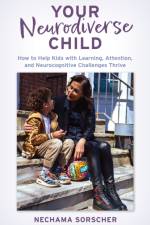 Your Neurodiverse Child af Nechama Sorscher