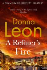 A Refiner's Fire af Donna Leon