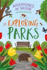 Adventures in Nature: Exploring Parks