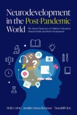 Neurodevelopment in the Post-Pandemic World af Molly (Director Colvin