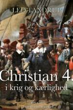 Christian 4. i krig og kærlighed