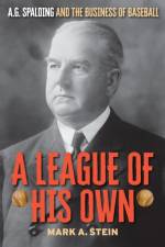 A League of His Own af Mark A. Stein
