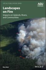 Landscapes on Fire af Ellen (Colorado State University Wohl