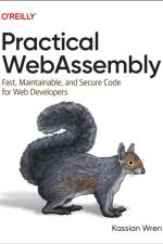 Practical WebAssembly af Kassian Wren