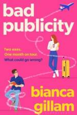 Bad Publicity af Bianca Gillam