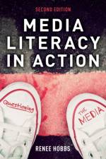 Media Literacy in Action af Renee Hobbs