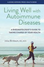 Living Well with Autoimmune Diseases af Julius Birnbaum