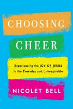 Choosing Cheer af Nicolet Bell