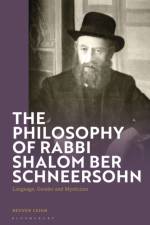 The Philosophy of Rabbi Shalom Ber Schneersohn af Rabbi Dr Reuven (University of Cambridge Leigh