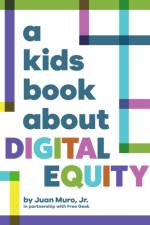A Kids Book About Digital Equity af Jr. Muro