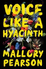Voice Like a Hyacinth af Mallory Pearson