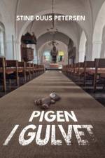 Pigen i gulvet af Stine Duus Petersen