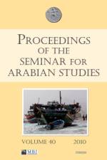 Proceedings of the Seminar for Arabian Studies Volume 40 2010