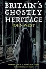 Britain's Ghostly Heritage af John West
