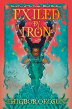 Exiled by Iron af Ehigbor Okosun