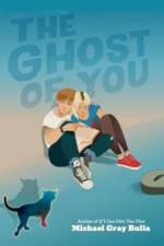 The Ghost of You af Michael Gray Bulla