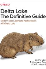 Delta Lake: The Definitive Guide af Denny Lee