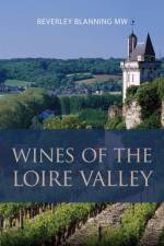 Wines of the Loire Valley af Beverley Blanning