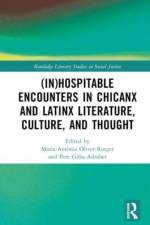 (In)Hospitable Encounters in Chicanx and Latinx Literature, Culture, and Thought