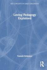 Loving Pedagogy Explained af Tamsin Grimmer