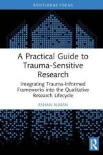 A Practical Guide to Trauma-Sensitive Research af Ayhan Alman