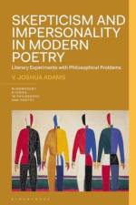 Skepticism and Impersonality in Modern Poetry af V. Joshua (University of Louisville Adams