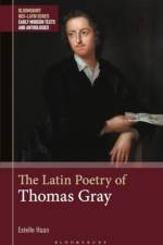 The Latin Poetry of Thomas Gray af Estelle (Queen's University Belfast Haan