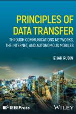 Principles of Data Transfer Through Communications Networks, the Internet, and Autonomous Mobiles af Izhak (UCLA Rubin