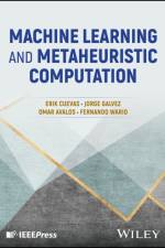 Machine Learning and Metaheuristic Computation af Erik (University of Guadalajara Cuevas