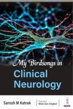My Birdsongs in Clinical Neurology af Sarosh M Katrak
