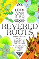 Revered Roots af LoriAnn Bird