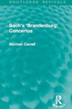 Bach's 'Brandenburg' Concertos af Norman Carrell