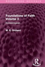 Foundations of Faith Volume 3 af W. E. Orchard