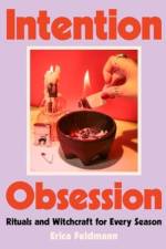 Intention Obsession af Erica Feldmann