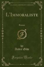 L'Immoraliste: Roman (Classic Reprint) af Andre Gide