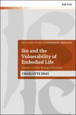 Sin and the Vulnerability of Embodied Life af Dr Charlotte (University of Manchester Bray