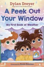 A Peek Out Your Window: My First Book of Weather af Dylan Dreyer