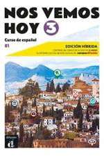 Nos vemos hoy 3 - Edicion hibrida para estudiantes + audio MP3. B1