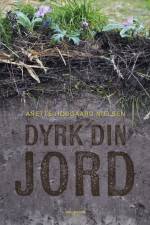 Dyrk din JORD af Anette Hougaard Nielsen